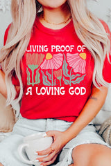 US3001-E3066 Living Proof of a Loving God Graphic Tee $12.5