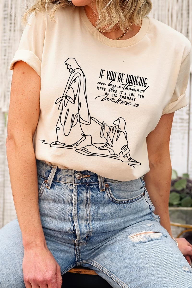 US3001-E3075 If Youu2019re Hanging On Faith Line Art Graphic Tee $12.5