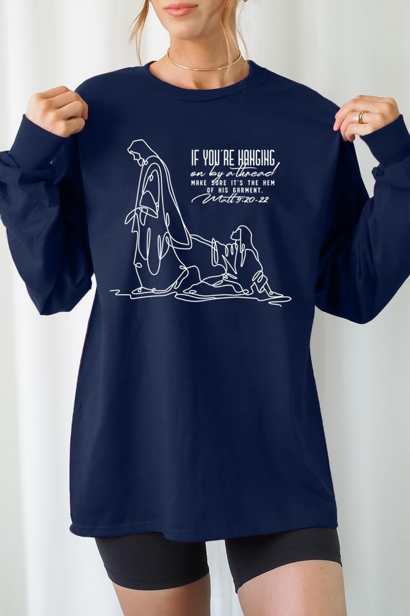 UL240-E3075 If Youu2019re Hanging On Graphic Long Sleeve Tee $13.75