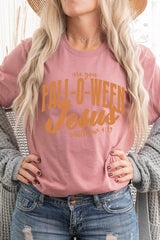 US3001-E3143 Are You Fall O Ween Jesus Graphic Tee $12.5