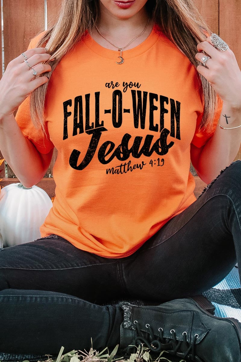 US3001-E3143 Are You Fall O Ween Jesus Graphic Tee $12.5