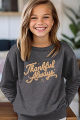 UL180B-E3168Z Thankful Always Kids Graphic Sweatshirt $20