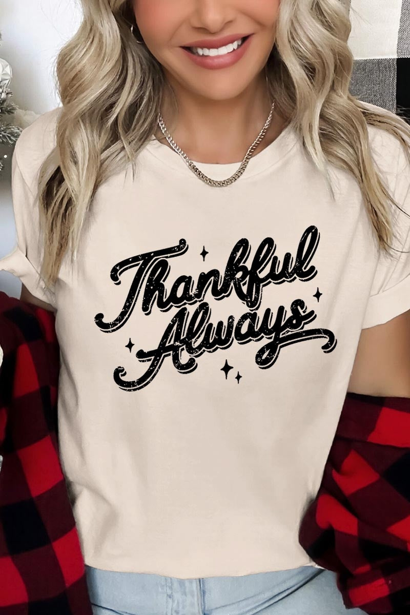 US3001P-E3168 Thankful Always Graphic Plus Tee $16