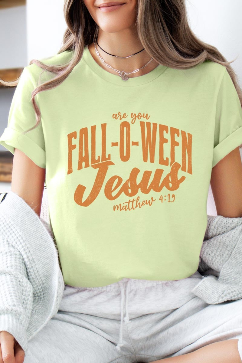 US3001-E3143 Are You Fall O Ween Jesus Graphic Tee $12.5