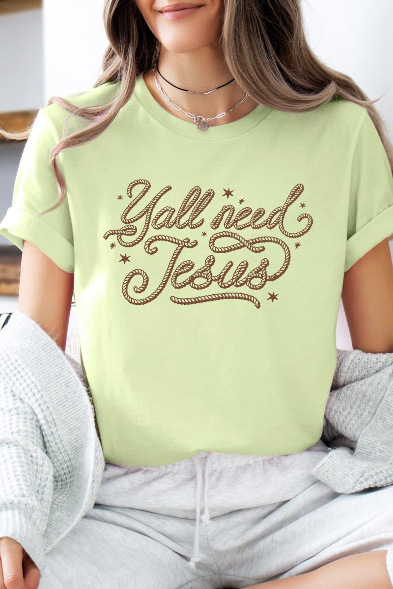 US3001-E3115 Y'all Need Jesus Graphic Tee $12.5