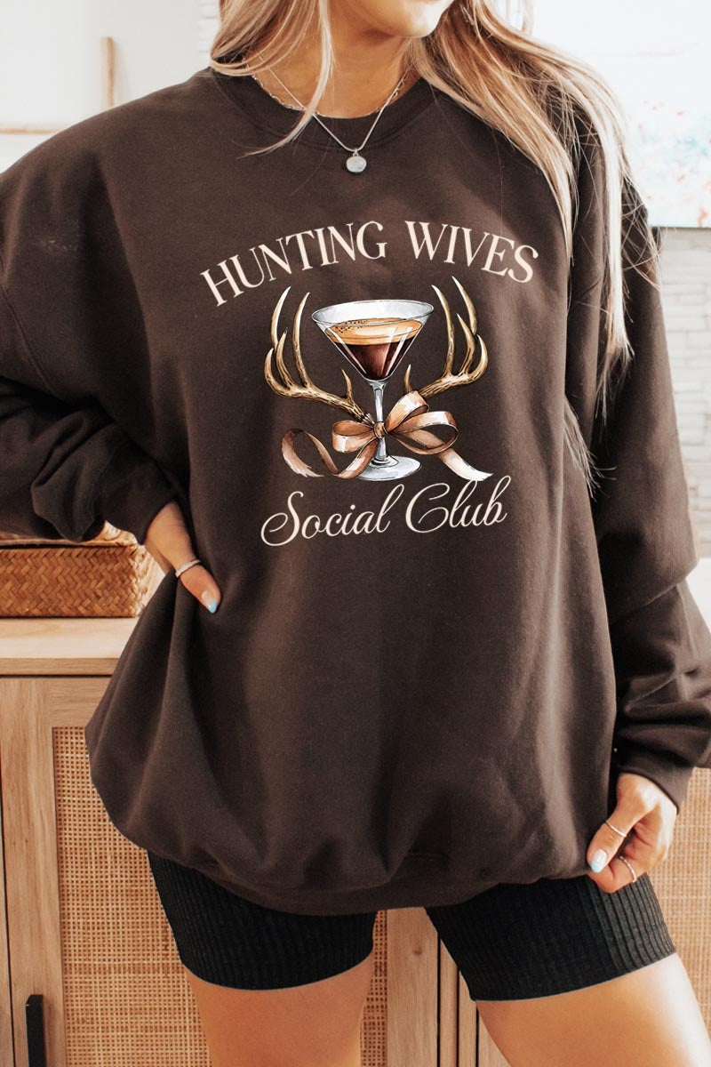UL180-E3191 Hunting Wives Social Club Graphic Sweatshirt $20