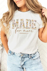 US3001-E3068 Made for More Faith Graphic Tee $12.5