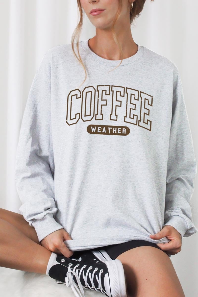 UL240-E3207 Coffee Weather Graphic Long Sleeve Tee $13.75