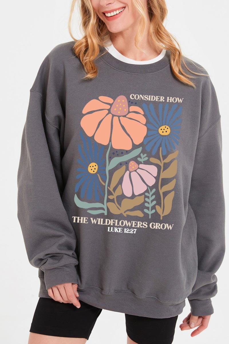 UL180-E3067 Consider the Wildflowers Graphic Sweatshirt $20