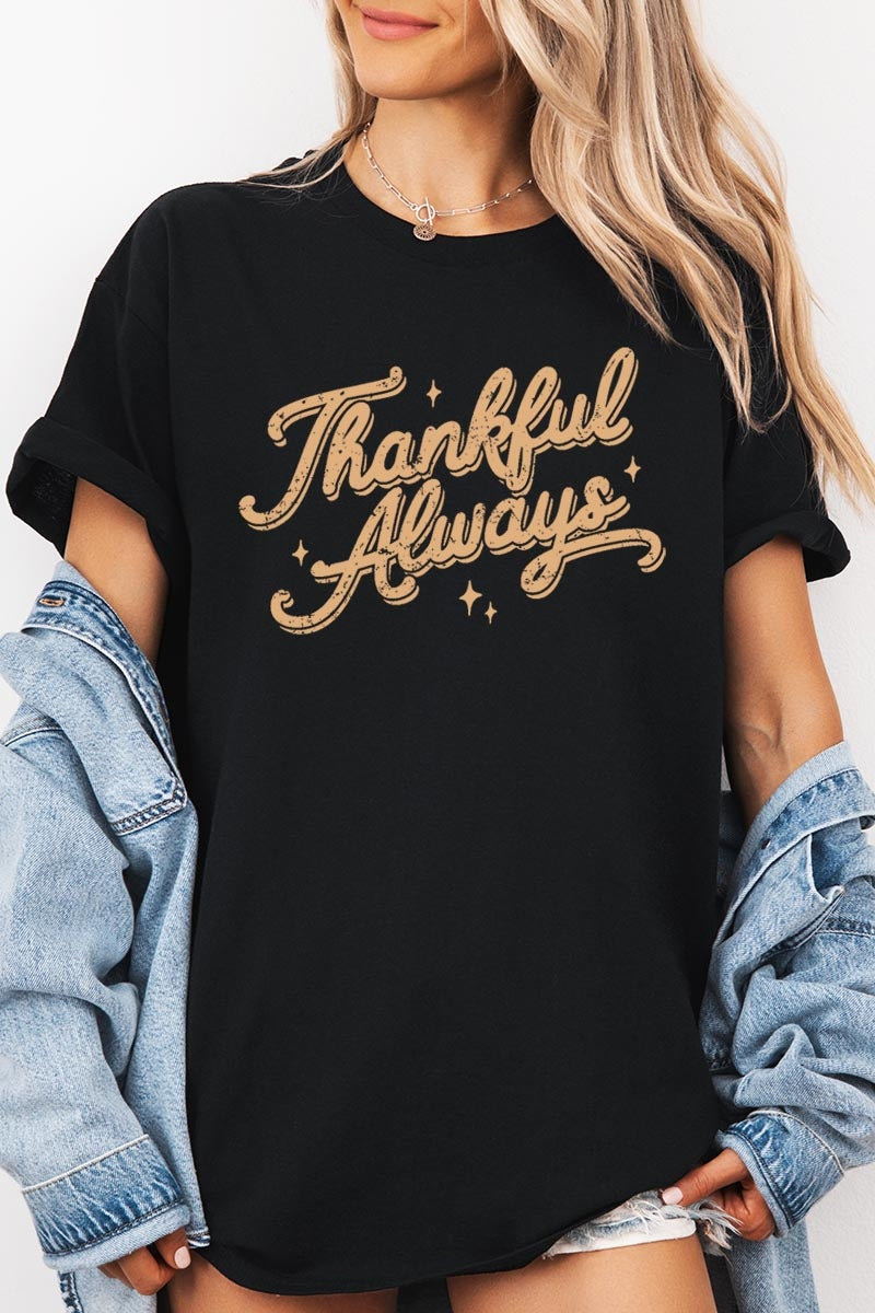 5000-E3168 Thankful Always Graphic Heavy Cotton Tee $9