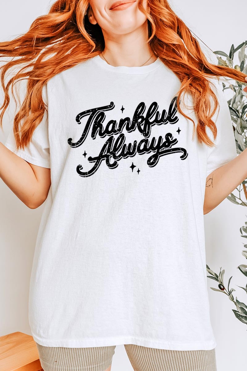 5000-E3168 Thankful Always Graphic Heavy Cotton Tee $9
