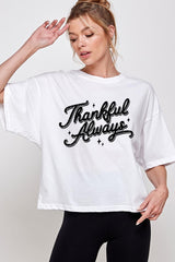 CTS-E3168 Thankful Always Graphic Relaxed Crop Top $11