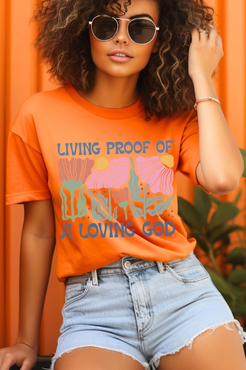 US3001-E3066 Living Proof of a Loving God Graphic Tee $12.5