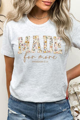 US3001-E3068 Made for More Faith Graphic Tee $12.5