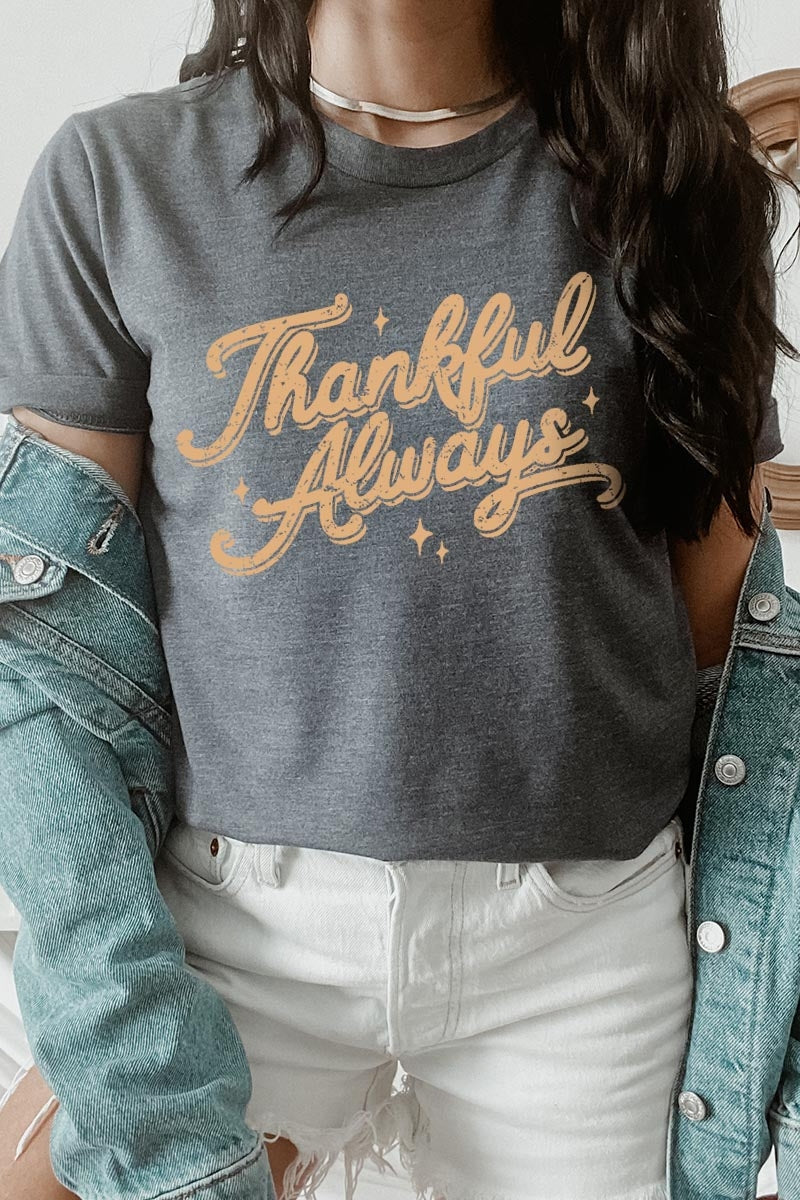 US3001-E3168 Thankful Always Graphic Tee $12.5