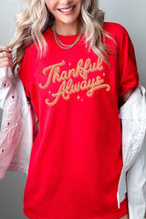 5000-E3168 Thankful Always Graphic Heavy Cotton Tee $9