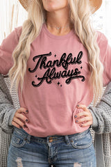 US3001-E3168 Thankful Always Graphic Tee $12.5